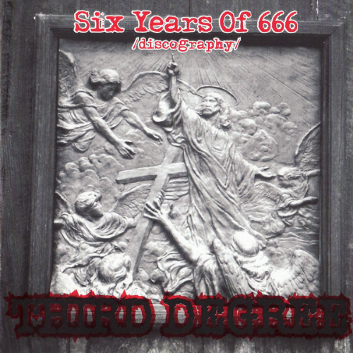 THIRD DEGREE - Six Years Of 666 (Discography) cover 