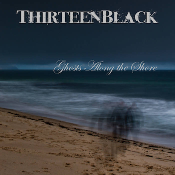 THIRTEENBLACK - Ghosts Along The Shore cover 