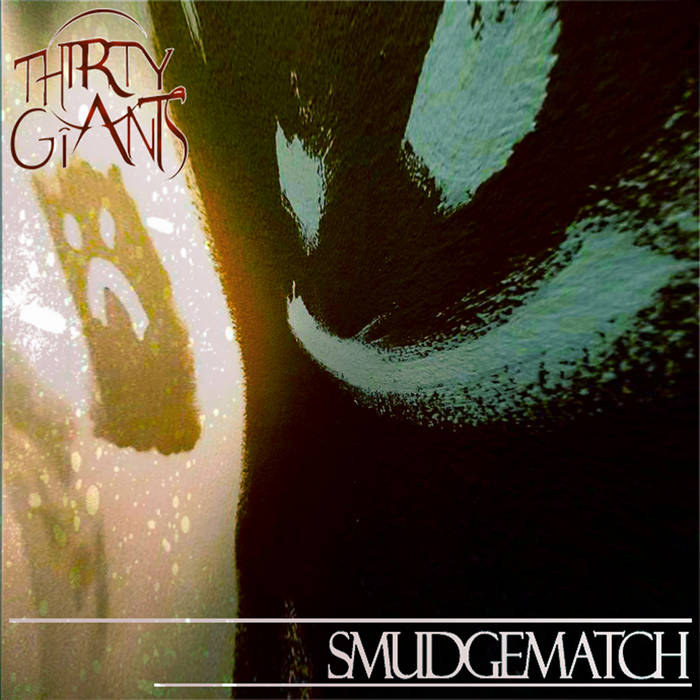 THIRTY GIANTS - Smudgematch cover 