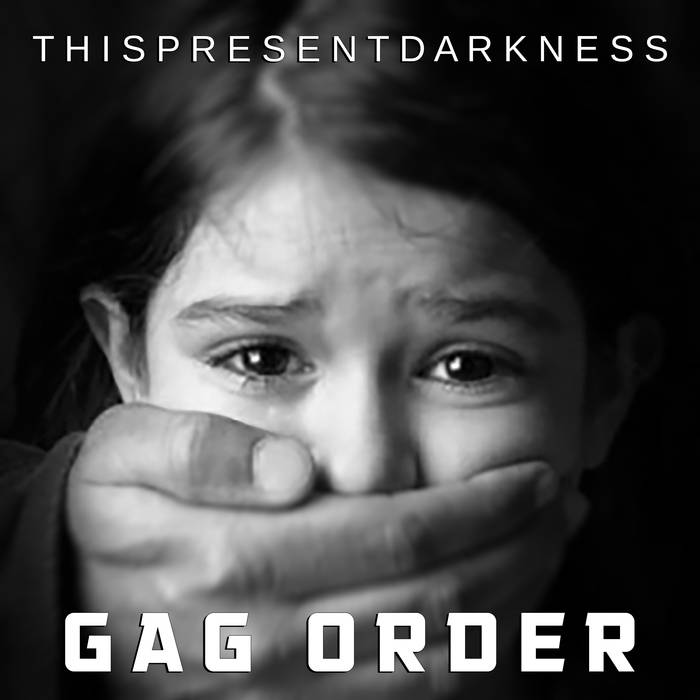 THIS PRESENT DARKNESS - Gag Order cover 