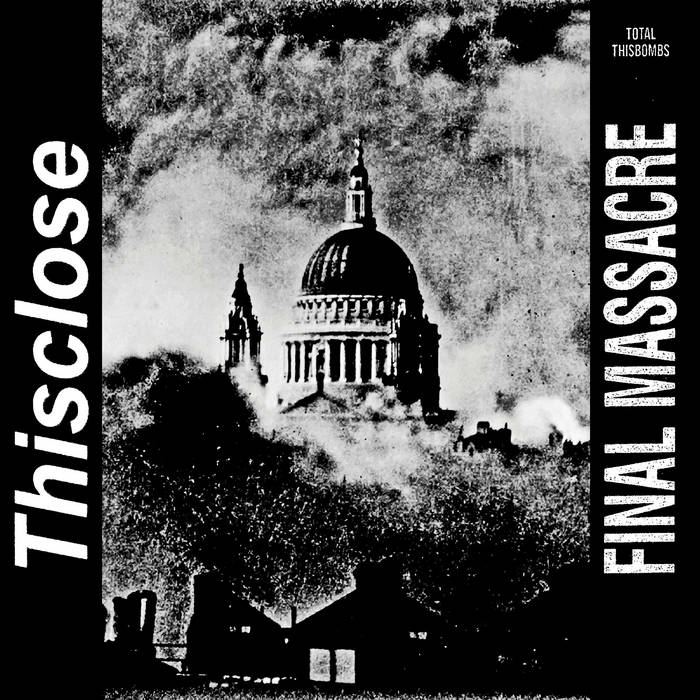 THISCLOSE - Final Massacre cover 