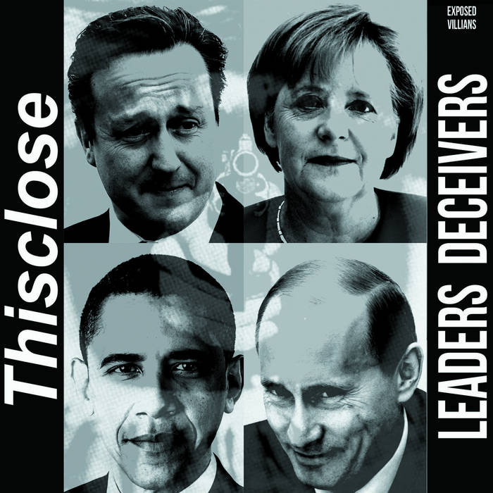 THISCLOSE - Voice Your Opinion / Leaders Deceivers cover 