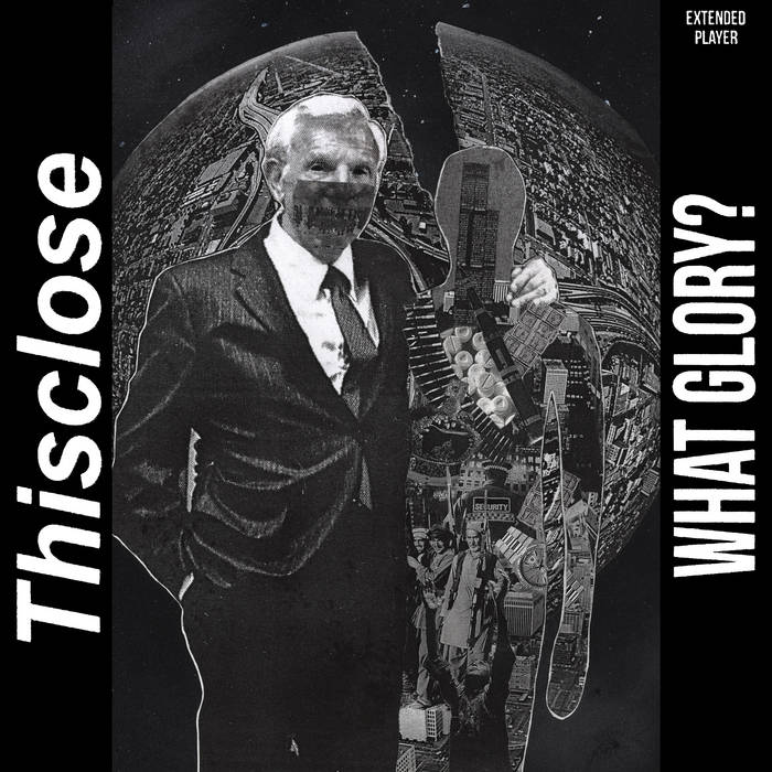 THISCLOSE - What Glory? cover 