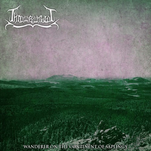 THRAWSUNBLAT - Thrawsunblat II: Wanderer on the Continent of Saplings cover 