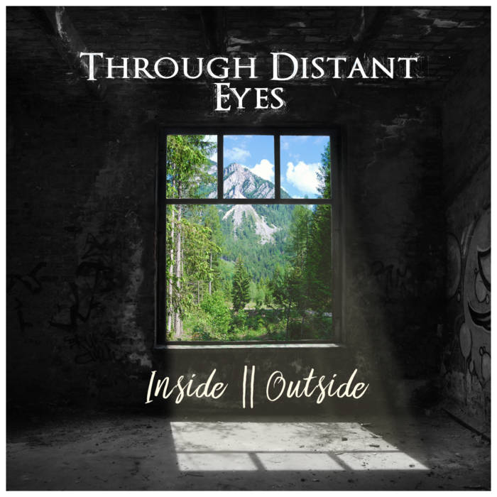 THROUGH DISTANT EYES - Inside || Outside cover 