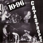 10-96 Catastrophe album cover