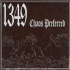 1349 — Chaos Preferred album cover