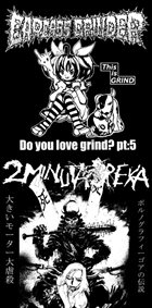 2 MINUTA DREKA Do You Love Grind? Pt:5 / Sex Machine Baby! album cover