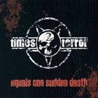 2 TIMES TERROR Equals One Sudden Death album cover