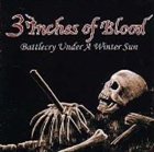 3 INCHES OF BLOOD — Battlecry Under a Winter Sun album cover