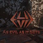 4EVIL As Evil As It Gets album cover