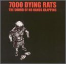 7000 DYING RATS The Sound of No Hands Clapping album cover