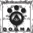 A BARKING DOG NEVER BITES DOGMA album cover