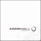 A DARK HALO Catalyst album cover