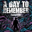 A DAY TO REMEMBER — Homesick album cover