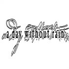 A DAY WITHOUT RAIN A Day Without Rain album cover