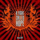 A FIGHT CALLED HOPE Demo 2007 album cover