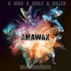 A MAN A WOLF A KILLER Deathbringer album cover