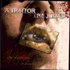 A TRAITOR LIKE JUDAS ...Too Desperate to Breathe In... album cover