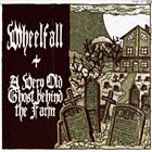 A VERY OLD GHOST BEHIND THE FARM Wheelfall / A Very Old Ghost Behind The Farm album cover