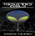 ABDUCTED CHILD Oncoming The Enemy album cover