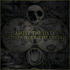 ABOVE THE HATE Living Under The Sludge album cover