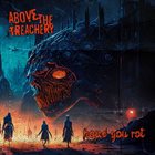 ABOVE THE TREACHERY Hope You Rot album cover