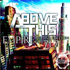 ABOVE THIS Empire Deluxe Edition For 7L7 album cover