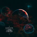 ABRADE THE EARTH Abrade The Earth album cover