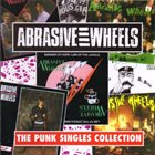 ABRASIVE WHEELS The Punk Singles Collection album cover