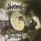 ABSCESS Abscess / Bloodred Bacteria album cover
