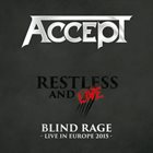 ACCEPT Restless and Live (Blind Rage - Live in Europe 2015) album cover