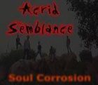 ACRID SEMBLANCE Soul Corrosion album cover