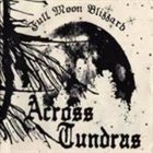 ACROSS TUNDRAS Full Moon Blizzard album cover