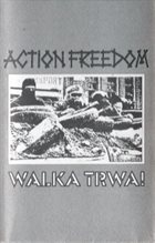 ACTION FREEDOM Walka Trwa! album cover