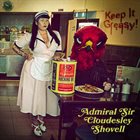 ADMIRAL SIR CLOUDESLEY SHOVELL Keep It Greasy! album cover