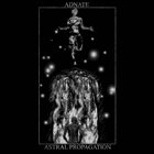 ADNATE Astral Propagation album cover