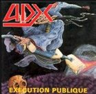ADX Exécution Publique album cover