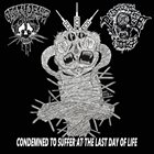 AGATHOCLES Condemned to Suffer at the Last Day of Life album cover