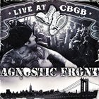 AGNOSTIC FRONT Live At CBGB (2004) album cover