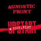 AGNOSTIC FRONT Riot, Riot, Upstart album cover