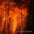 AGONY BY DEFAULT The End Of Hope album cover