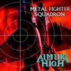 AIMING HIGH Metal Fighter Squadron album cover