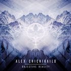 ALEX CHICHIKAILO Objective Reality album cover