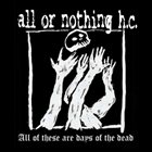 ALL OR NOTHING H.C. All Of These Are Days Of The Dead album cover