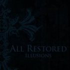 ALL RESTORED Illusions album cover
