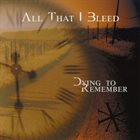 ALL THAT I BLEED Dying to Remember album cover