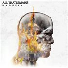 ALL THAT REMAINS Madness album cover