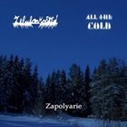 ALL THE COLD Zapolyarie album cover