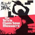 ALL THE WAY TO THE BANK The Tetris Chainsaw Massacre album cover